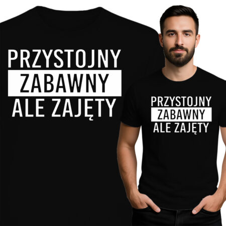 'PRZYSTOJNY ZABAWNY ALE ZAJĘTY'