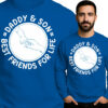 'Daddy & Son Best Friends For life'