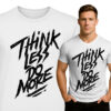 'Think Less, Do More'