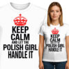 'Keep Calm and Let the Polish Girl Handle It'