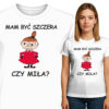 'MAM BYĆ SZCZERA CZY MIŁA?'