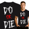 'DO OR DIE'