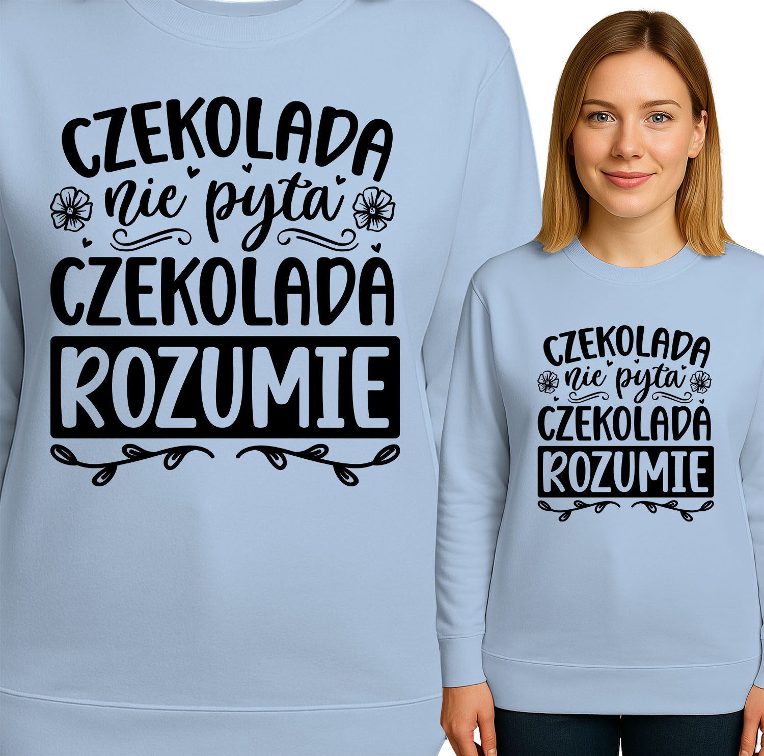 'CZEKOLADA nie pyta CZEKOLADA ROZUMIE'